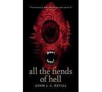 Adam Nevill All the Fiends of Hell (Copertina rigida)