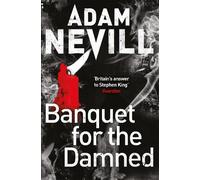 Adam Nevill Banquet for the Damned (Tascabile)