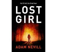 Adam Nevill Lost Girl (Tascabile)