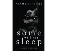 Adam Nevill Some Will Not Sleep (Copertina rigida)