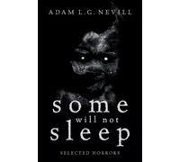 Adam Nevill Some Will Not Sleep (Tascabile)
