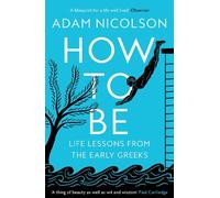 Adam Nicolson How to Be (Tascabile)