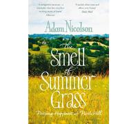 Adam Nicolson Smell of Summer Grass (Tascabile)