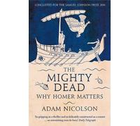 Adam Nicolson The Mighty Dead (Tascabile)