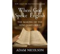 Adam Nicolson When God Spoke English (Tascabile)