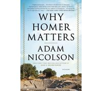 Adam Nicolson Why Homer Matters (Tascabile)