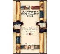 Adam Niel Jerry La Septuaginta Y Nuevo Testamento Griego (Tascabile)