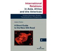 Adam Nobis A Short Guide to the New Silk Road (Copertina rigida)