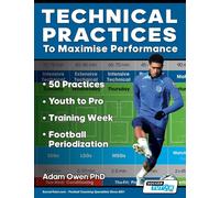 Adam Owen Ph D Technical Practices to Maximise Performance (Tascabile)