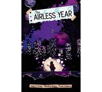 Adam P. Knave Valentine Barker Frank Cvetkovic The Airless Year (Tascabile)