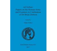 Adam Parker Ad Vallum: Papers on the Roman Army and Frontiers in Cel (Tascabile)