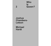 Adam Pendleton Who Is Queen? 2: Joshua Chambers-Letson, Micha (Copertina rigida)
