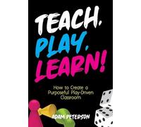 Adam Peterson Teach, Play, Learn (Tascabile)