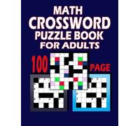 Adam Philips 100 Page Math Crossword Puzzle Book For Adults (Tascabile)