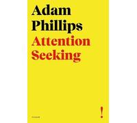 Adam Phillips Attention Seeking (Tascabile)