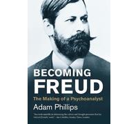 Adam Phillips Becoming Freud (Tascabile) Jewish Lives