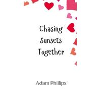 Adam Phillips Chasing Sunsets Together (Copertina rigida)