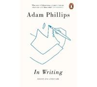 Adam Phillips In Writing (Tascabile)
