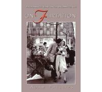 Adam Phillips On Flirtation (Tascabile)