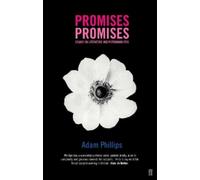 Adam Phillips Promises, Promises (Tascabile)