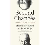 Adam Phillips Stephen Greenblatt Second Chances (Tascabile)