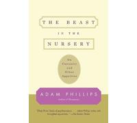 Adam Phillips The Beast in the Nursery (Tascabile)