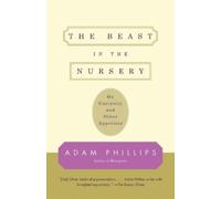 Adam Phillips The Beast in the Nursery (Tascabile)