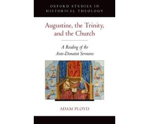 Adam Ployd Augustine, the Trinity, and the Church (Copertina rigida)