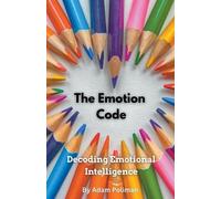Adam Poliman The Emotion Code (Tascabile)