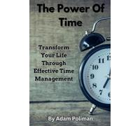 Adam Poliman The Power of Time (Tascabile)