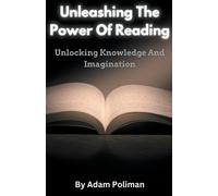 Adam Poliman Unleashing The Power Of Reading (Tascabile)