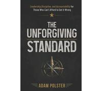 Adam Polster The Unforgiving Standard (Tascabile)