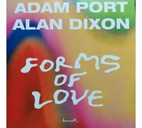 Adam Port, Alan Dixon - Forms Of Love