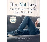 Adam Price He’s Not Lazy Guide to Better Grades and a Great Life (Tascabile)