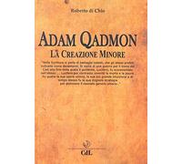 Di Chio Roberto - Adam Qadmon. La Creazione Minore