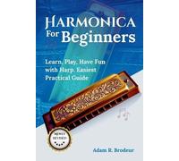 Adam R Brodeur Harmonica For Beginners (Tascabile)