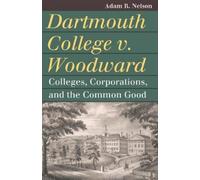 Adam R. Nelson Dartmouth College V. Woodward (Copertina rigida)