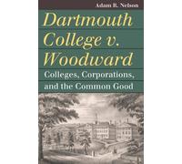 Adam R. Nelson Dartmouth College V. Woodward (Tascabile)