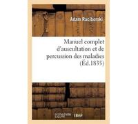 Adam Raciborski Nouveau Manuel Complet d'Auscultation Et de Percussi (Tascabile)