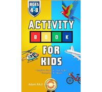 Adam RAJI Activity Book for Kids Ages 4-8: Complete-the-word, Dot-to-dot, Tic-tac-toe and Mazes