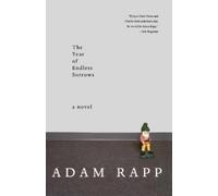 Adam Rapp The Year of Endless Sorrows (Tascabile)