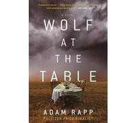 Adam Rapp Wolf at the Table (Copertina rigida)