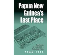 Adam Reed Papua New Guinea's Last Place (Copertina rigida)