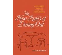 Adam Reiner The New Rules of Dining Out (Copertina rigida)