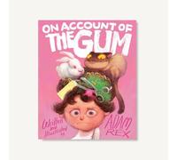 Adam Rex On Account of the Gum (Copertina rigida)