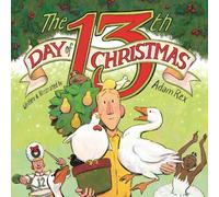Adam Rex The 13th Day of Christmas (Copertina rigida)