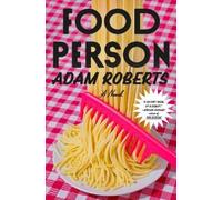 Adam Roberts Food Person (Copertina rigida)