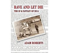 Adam Roberts Rave and Let Die (Tascabile)
