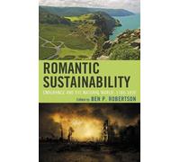 Adam Rosenthal Romantic Sustainability (Tascabile)