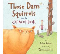 Adam Rubin Those Darn Squirrels and the Cat Next Door (Copertina rigida)